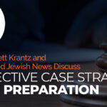 KJK Partner Brett Krantz Discusses Effective Case Strategy and Preparation with Cleveland Jewish News