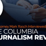 KJK Attorney Mark Rasch Discusses Device Seizure and Journalism Implications in Conversation with Columbia Journalism Review