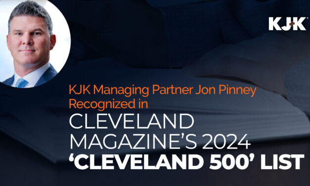 KJK Managing Partner Jon Pinney Recognized in Cleveland Magazine’s 2024 ‘Cleveland 500’ List