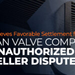 KJK Achieves Favorable Settlement for Sloan Valve Company in Unauthorized Reseller Dispute